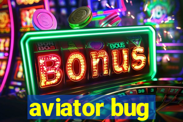 aviator bug